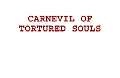 Carnival of Tortured Souls